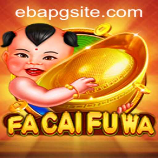 Exploring the Exciting World of FaCaiFuWa: A Comprehensive Guide to Gameplay and Strategy